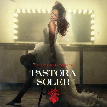 Pastora Soler - Una mujer como yo